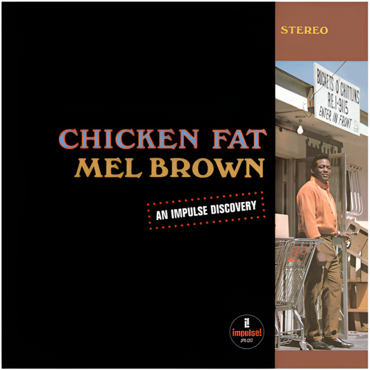 Mel Brown - CHICKEN FAT (Clear Vinyl) LP