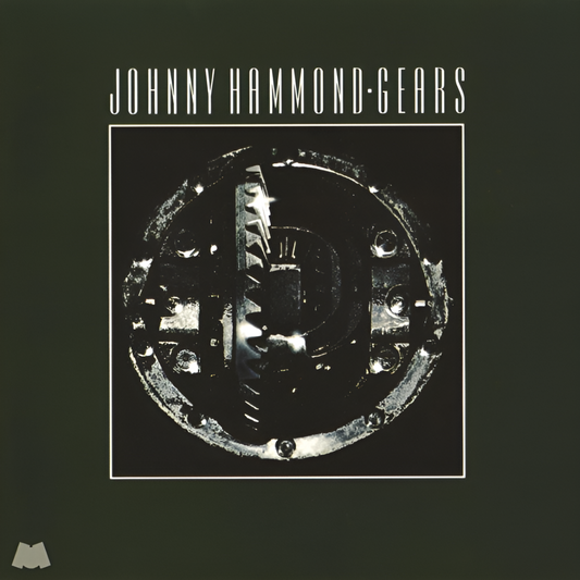 Johnny Hammond - GEARS - Jazz Dispensary Top Shelf Series Reissue (180G) LP