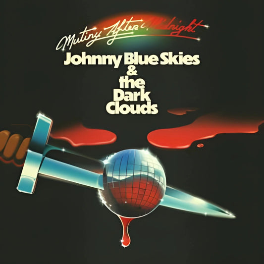 Johnny Blue Skies & the Dark Coulds - MUTINY AFTER MIDNIGHT