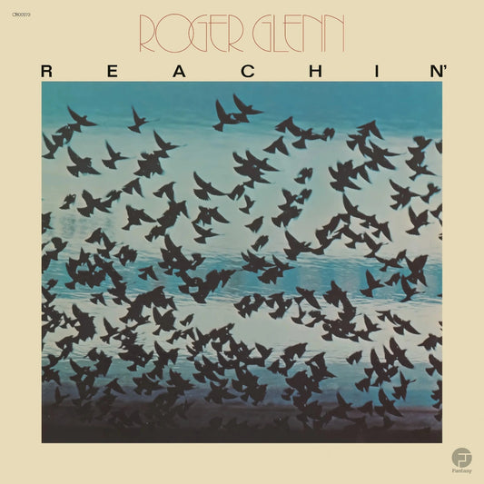 Roger Glenn - REACHIN' (Jazz Dispensary Top Shelf Series Remaster) LP pre-order