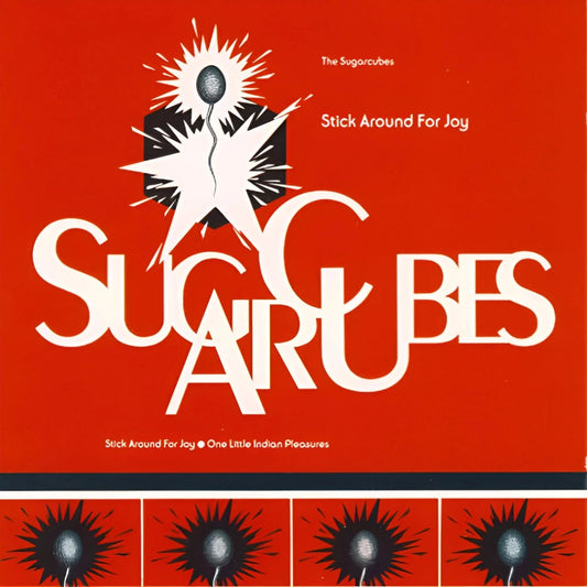 Sugarcubes - STICK AROUND FOR JOY (Recut) LP