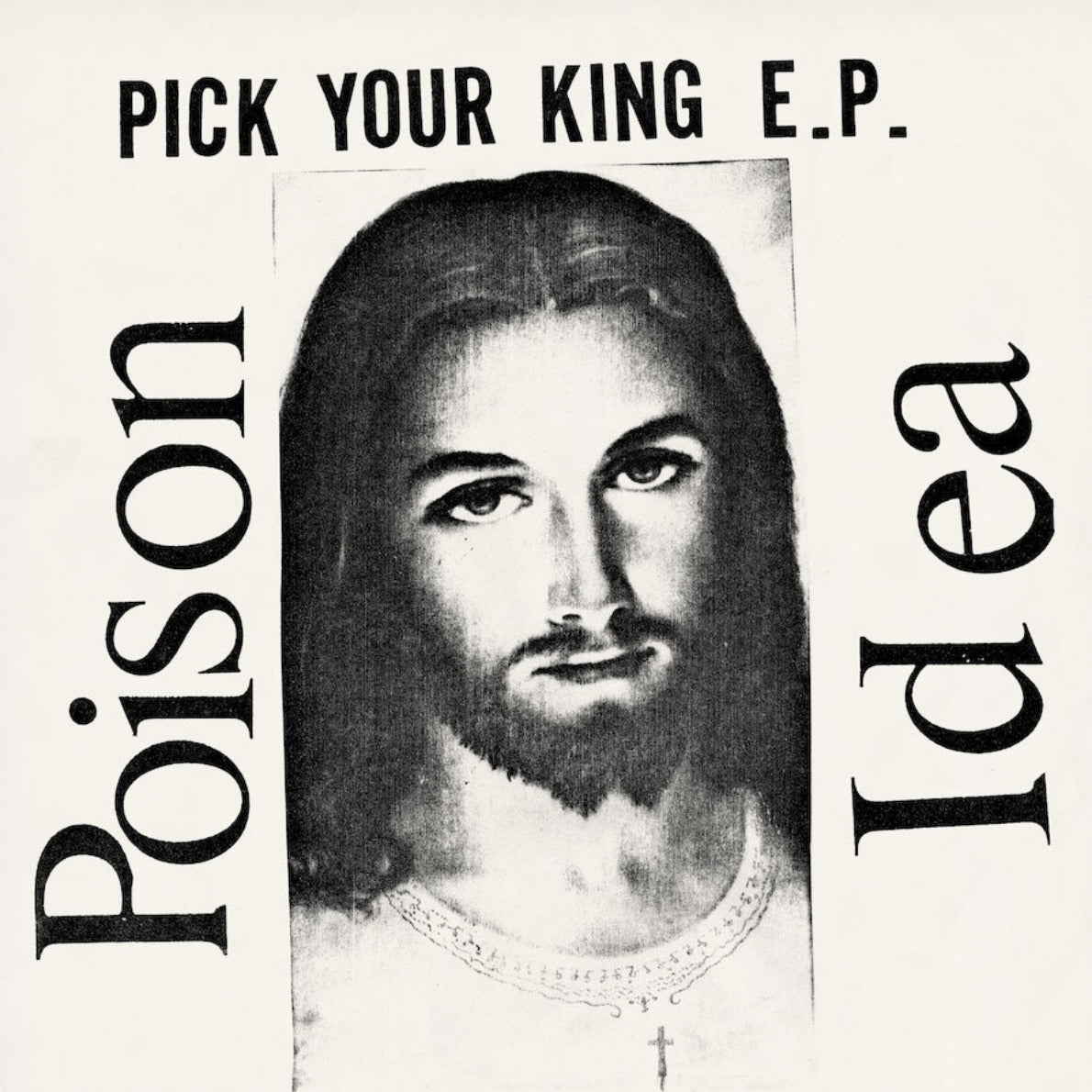 Poison Idea - PICK YOUR KING EP (White color Vinyl)