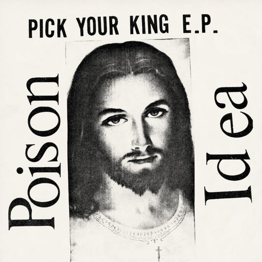 Poison Idea - PICK YOUR KING EP (White color Vinyl)