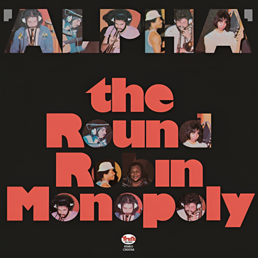 The Round Robin Monolopy - ALPHA / Jazz Dispensary Topy Shelft Series Reissue (180G)